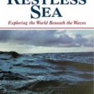 The Restless Sea: Exploring the World Beneath the Waves by Robert Kunzig