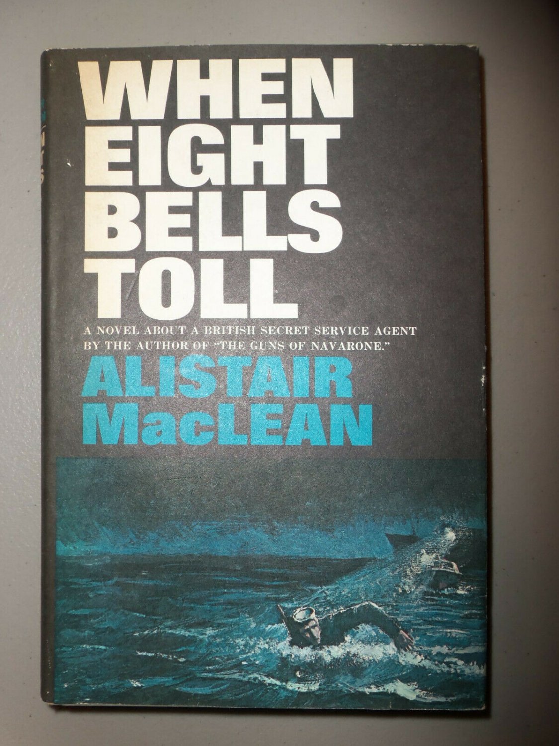 1966 When Eight Bells Toll by Alistair MacLean 1st Edition Hardcover Dust Jacket