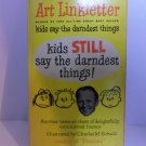 Vtg 1968 Kids STILL Say The Darndest Things Book Art Linkletter Charles Schulz