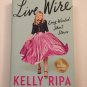 New Kelly Ripa Live Wire: Long-Winded Short Stories Hardcover Book Signed