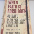 New When Faith is Forbidden Book by Todd Nettleton