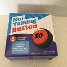 NEW No! Talking Button with 5 Different Phrases
