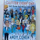 NEW Glitter Every Day 365 Quotes from Women I Love by Andy Cohen Hardcover Book