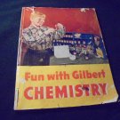 1946 Fun with Gilbert Chemistry Softcover Book! Many Experiments! $4.00 obo!