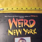 WEIRD NEW YORK Hardcover! 1st Edition! 2005! Brand New!! $20.00