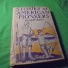 1929 STORIES OF AMERICAN PIONEERS Hardcover Book, John C. Winston Publishing, 1929!