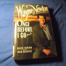WAYNE NEWTON: Once Before I Go Hardcover * 1989 * 1st Edition HC * $8.00!