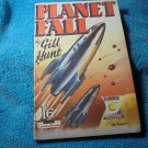 PLANET FALL by Gill Hunt – 1951 British Pulp!! First Edition! $35.00 Shipped! PLANET FALL by Gill Hunt – 1951 British Pulp!! First Edition! $35.00 Shipped!