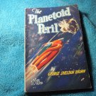 PLANETOID PERIL by GEORGE SHELDON BROWN – 1952 – VG/FN! $20.00 Shipped! PLANETOID PERIL by GEORGE SHELDON BROWN – 1952 – VG/FN! $20.00 Shipped!