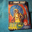 THE TIME TRAP by Vargo Statten – 1952 Sci-Fi Pulp Magazine! VF! $35.00 Shipped!!
