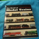 The World of MODEL TRAINS HC Book!! 1970! History & Rare Cars! $21.00 Shipped!! 