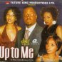Up to me