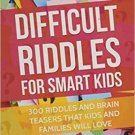 Difficult Riddles For Smart Kids: