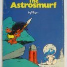 The Astrosmurf - A Smurf Adventure by Peyo 1979 The Astrosmurf - A Smurf Adventure by Peyo 1979