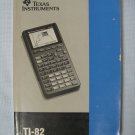 Texas Instruments TI-82 Graphing Calculator Guide Book Texas Instruments TI-82 Graphing Calculator Guide Book