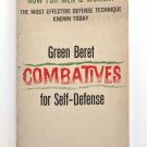 Green Beret Combatives Manual for Self-Defense Aaron Banks 1st Edition 1967