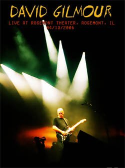 DAVID GILMOUR Rosemont Theater, Rosemont, IL 04.13.2006 DVD