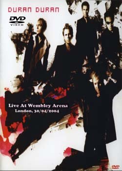 DURAN DURAN LIVE AT WEMBLEY ARENA LONDON 30.04.2004 DVD