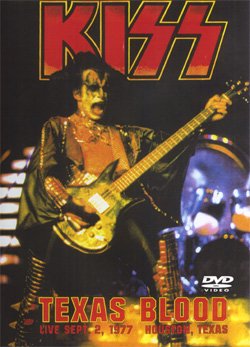 KISS TEXAS BLOOD LIVE SEPT 2.1977 HOUSTON,TEXAS DVD