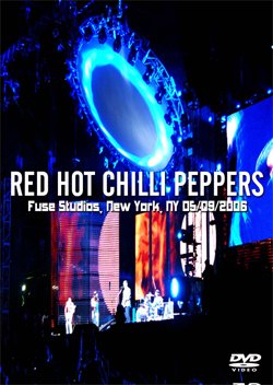 RED HOT CHILLI PEPPERS Fuse Studios, New York, NY 05.09.2006 DVD