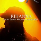 RIHANNA Live At Radio 1, Hackney Weekend 2012 DVD