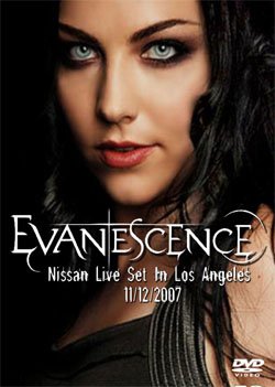 EVANESCENCE Nissan Live Set In Los Angeles 11.12.2007 DVD
