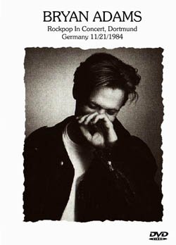 BRYAN ADAMS Rockpop In Concert, Dortmund, Germany 11.21.1984 DVD