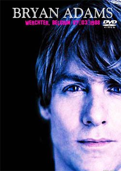 BRYAN ADAMS Werchter, Belgium 07.03.1988 DVD