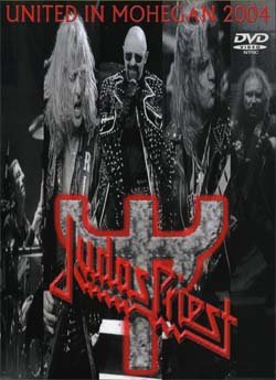 JUDAS PRIEST UNITED IN MOHEGAN 2004 DVD