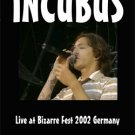 INCUBUS Live at Bizarre Fest 2002 Germany DVD