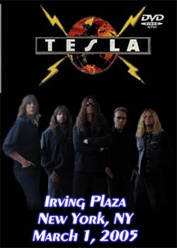 TESLA IRVING PLAZA NEW YORK,NY MARCH 1.2005 DVD