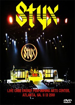 STYX Live Cobb Energy Performing Arts Center, Atlanta, GA. 11.13.2010 DVD