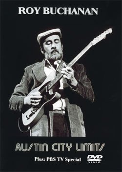 ROY BUCHANAN AUSTIN CITY LIMITS DVD