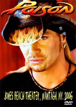 POISON Jones Beach Theatre , Wantagh, NY. 2006 DVD
