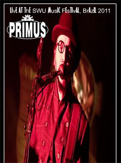 PRIMUS Live At The SWU Music Festival, Brazil 2011 DVD