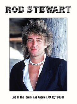 ROD STEWART Live In The Forum, Los Angeles, CA 12.19.1981 DVD
