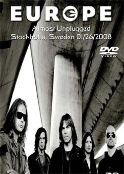 EUROPE Almost Unplugged, Stockholm, Sweden 01.26.2008 DVD