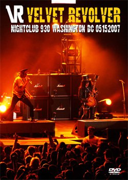 VELVET REVOLVER Nightclub 9 30, Washington, DC 05.15.2007 DVD