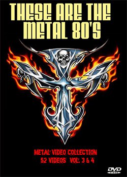 THESE ARE THE METAL 80&acirc;��s Metal Video Collection (52 Videos) Vol. 3 & 4 DVD