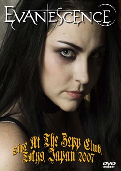 EVANESCENCE Live At The Zepp Club, Tokyo, Japan 2007 DVD
