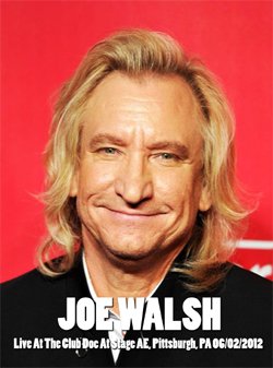 JOE WALSH Live At The Club Doc At Stage AE, Pittsburgh, PA 06.02.2012 DVD