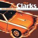 The Clarks CD Fast Moving Cars SEALED $9.99 ~ FREE SHIPPING