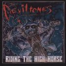 The DevilTones CD Riding the High Horse BIKER SCUM ROCK ~ FREE S/H