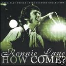Ronnie Lane CD How Come? ex SMALL FACES  $9.99 ~ FREE SHIPPING