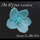 The Bigger Lovers CD Honey in the Hive  $7.99 ~ FREE SHIPPING