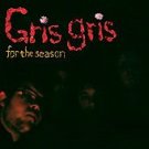 Gris Gris CD For the Season BIRDMAN alt PSYCH freakout  $9.99 ~ FREE SHIPPING