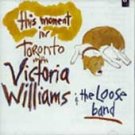 Victoria Williams CD This Moment in Toronto  $7.99 ~ FREE SHIPPING