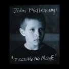 John Cougar Mellencamp CD Trouble No More $7.99 ~ FREE SHIPPING