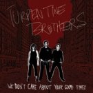 The Turpentine Brothers CD We Don't Care  $7.99 ~ FREE SHIPPING ALIVE PUNK ROK