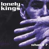 The Lonely Kings CD What If? $7.99 ~ FREE SHIPPING fearless recs WARPED TOUR